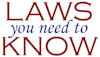 Laws You Need To Know
